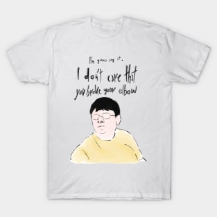 Vine - Savage Guy - Dont' care that you broke your elbow T-Shirt